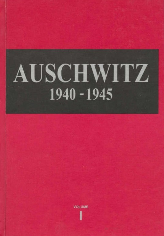 Auschwitz 1940-1945. Central Issues in the History of the Camp