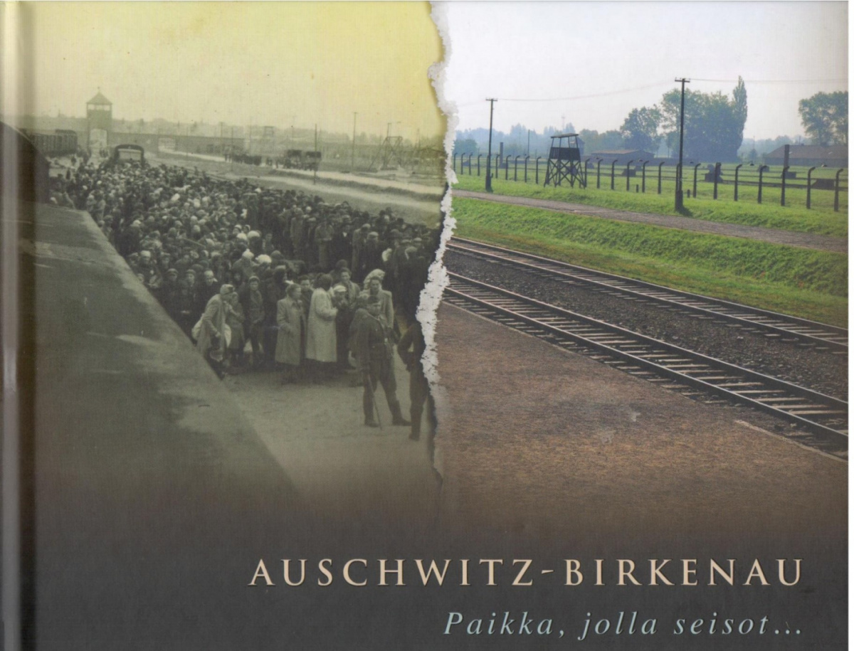 Auschwitz-Birkenau. Paikka, jolla seisot...