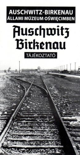 Auschwitz-Birkenau Tájékoztató Kazimierz Smoleń
