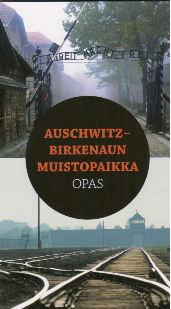 Auschwitz-Birkenaun Muistopaikka. Opas