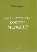 Byłem asystentem doktora Mengele - Miklós Nyiszli