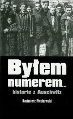 Byłem numerem - Kazimierz Piechowski