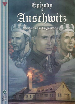 Epizody z Auschwitz 4 - Nosiciele tajemnicy
