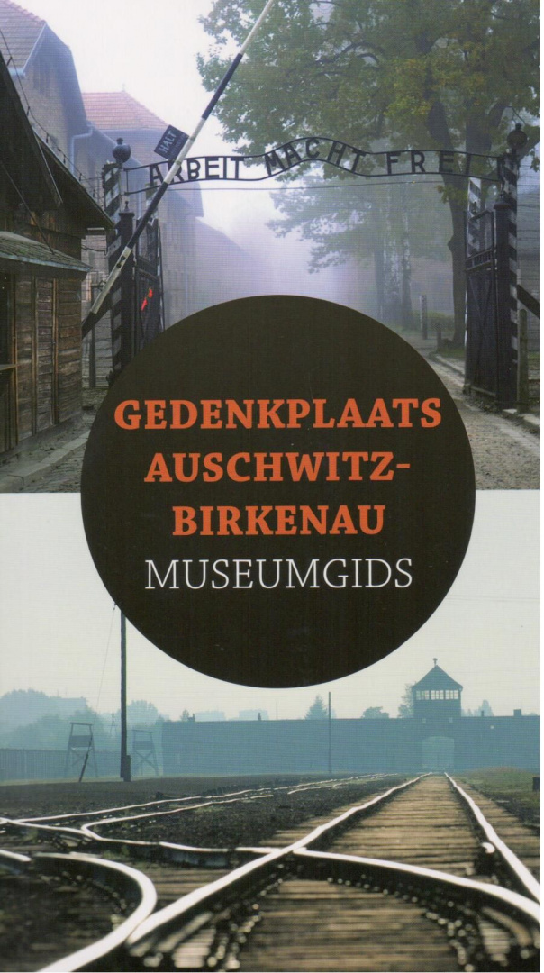 Gedenkplaats Auschwitz-Birkenau. Museumgids