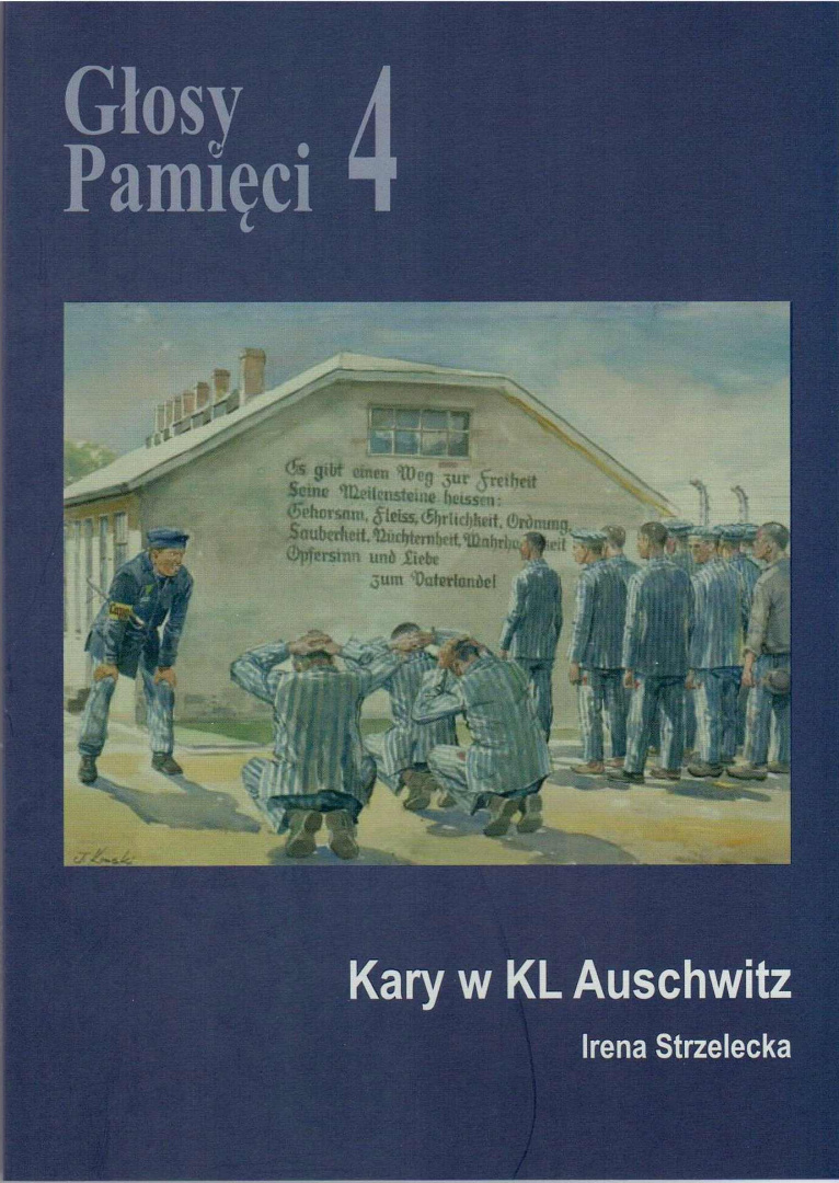 Głosy Pamięci 4. Kary w KL Auschwitz Głosy Pamięci 4. Kary w KL Auschwitz