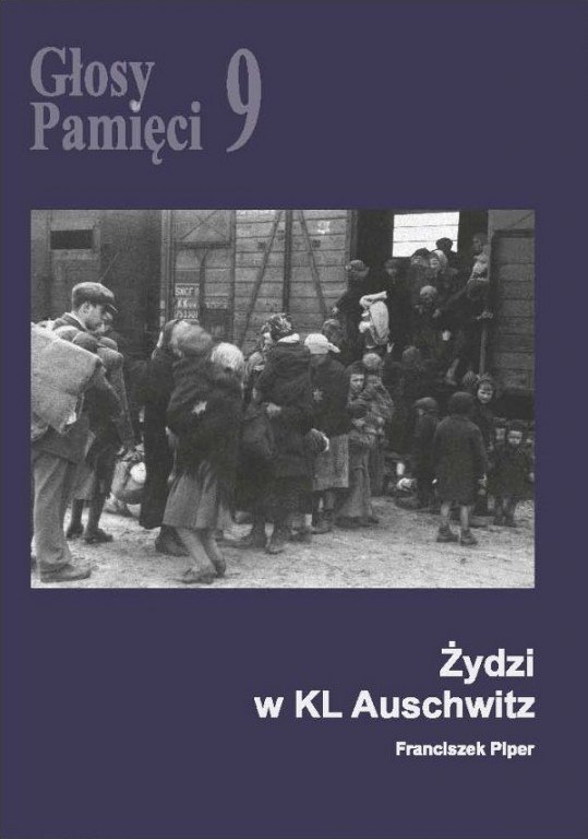 Głosy Pamięci 9. Żydzi w KL Auschwitz - Franciszek Piper