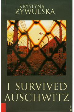 I survived Auschwitz I survived Auschwitz