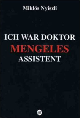 Ich war Doktor Mengeles Assistent