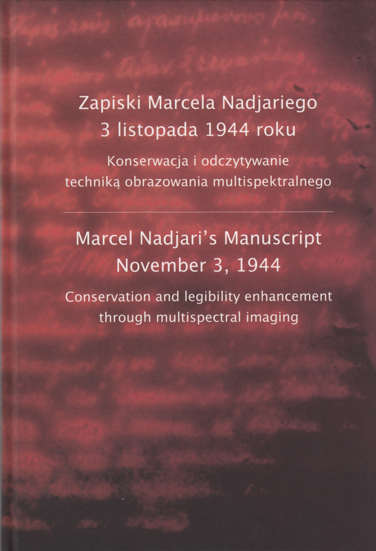 Marcel Nadjari's Manuscript November 3, 1944. Conservation and legibility enhacement through multispectral imaging Marcel Nadjari's Manuscript November 3, 1944. Conservation and legibility enhacement through multispectral imaging