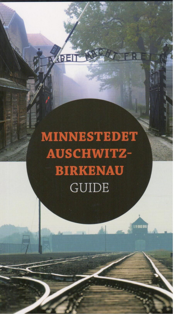 Minnestedet Auschwitz-Birkenau. Guide