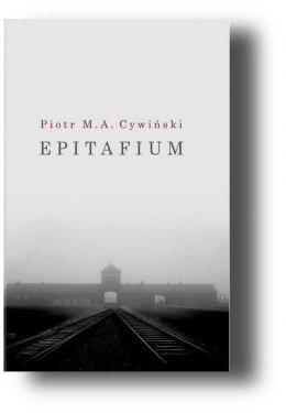 Epitafium... i inne spisane niepokoje - Piotr M. A. Cywiński