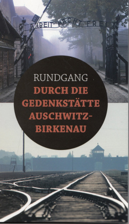 Rundgang durch die Gedenkstätte Auschwitz-Birkenau
