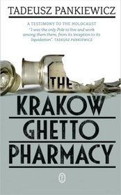 The Krakow Ghetto Pharmacy The Krakow Ghetto Pharmacy
