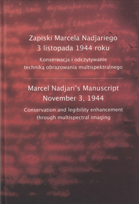 Zapiski Marcela Nadjariego 3 listopada 1944 roku. Konserwacja i odczytywanie techniką obrazowania multispektralnego