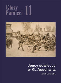 Głosy pamięci 11.Jecy sowieccy wKL Auschwitz