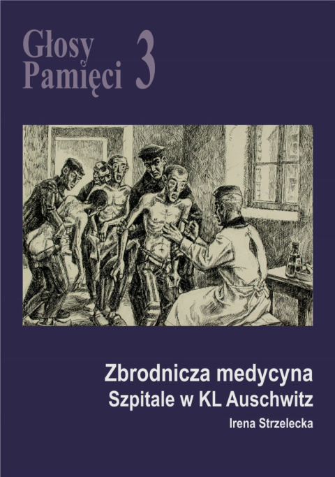 Głosy pamięci 3.Szpitale w KL Auschwitz