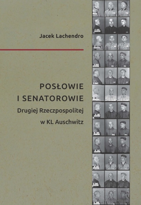 Jacek Lachendro - Posłowie i senatorowie Drugiej Rzeczpospolitej w KL Au