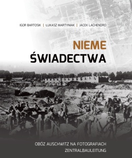 Nieme świadectwa. Obóz Au na fotografiach Zentralbauleitung